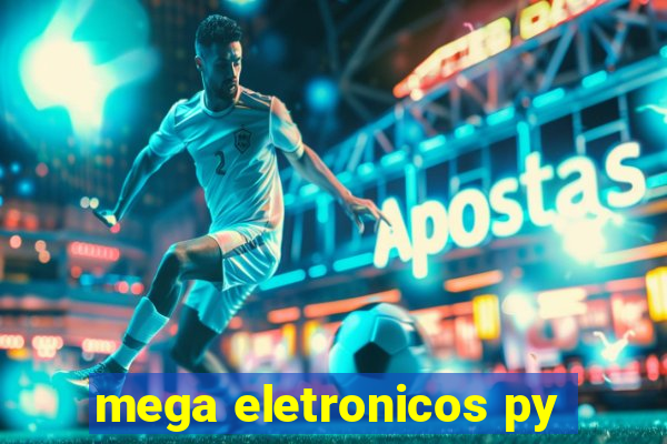 mega eletronicos py